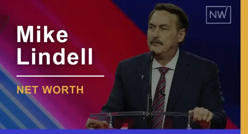 Mike Lindell Net Worth 2024